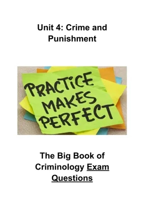 Criminology Unit 4 Exam Practice - Questions, Answers, and More!