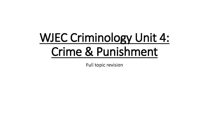 WJEC Criminology Unit 4 Revision Guide PDF - Notes, Past Papers & Knowledge Organiser