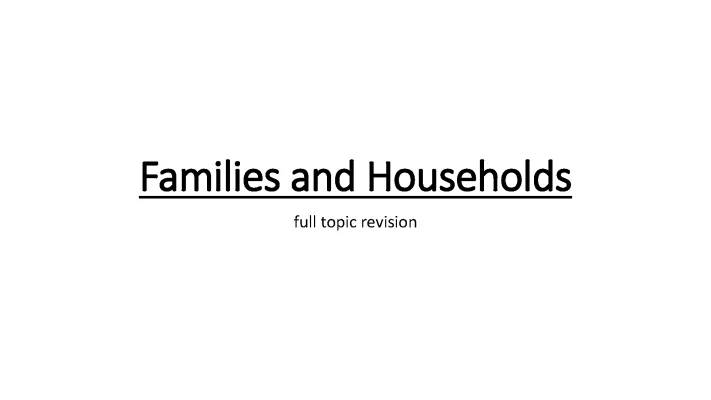 A Level Sociology: Family and Households Study Guide & Quizlet