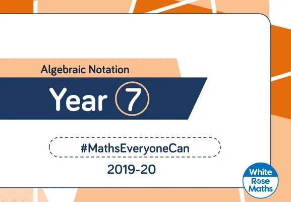 Year 7 Algebraic Notation & White Rose Maths Study Guide PDF Free