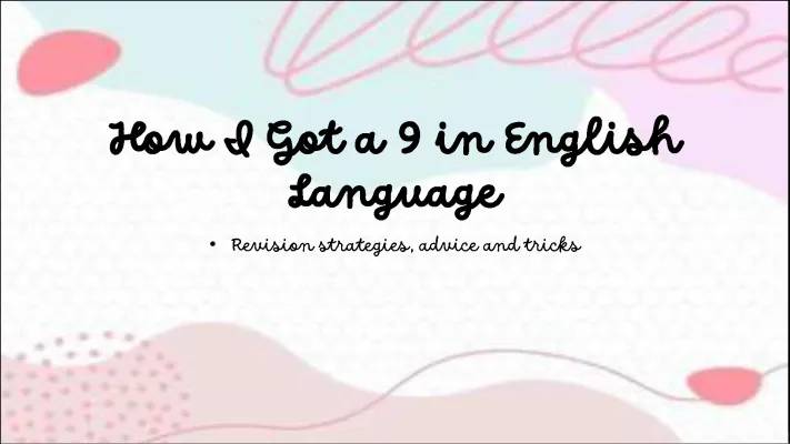 How to Get a Grade 9 in GCSE English Language and Literature