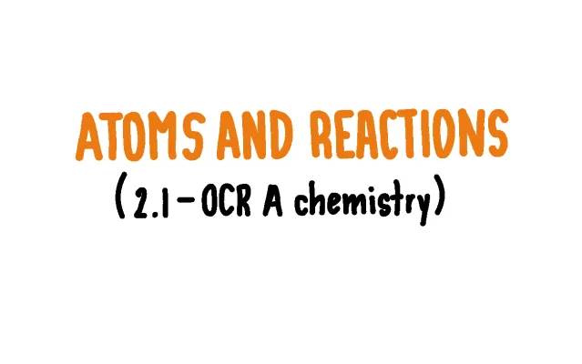 Fun with Atoms, Ions, and Compounds - OCR Chemistry A