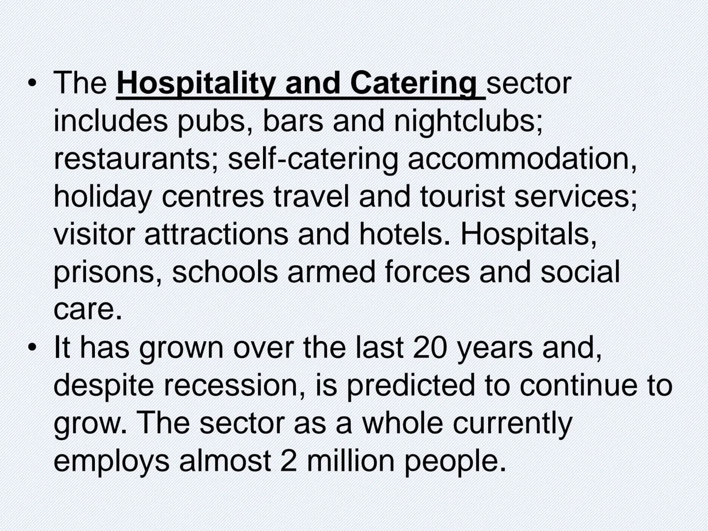 AC 1.1
The structure of the hospitality
and catering industry What is the structure of the
Hospitality and catering industry ?
III
I
III
Ide