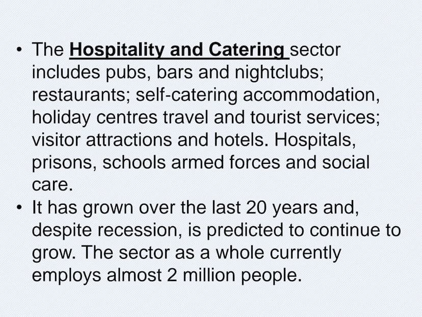 AC 1.1
The structure of the hospitality
and catering industry What is the structure of the
Hospitality and catering industry ?
III
I
III
Ide