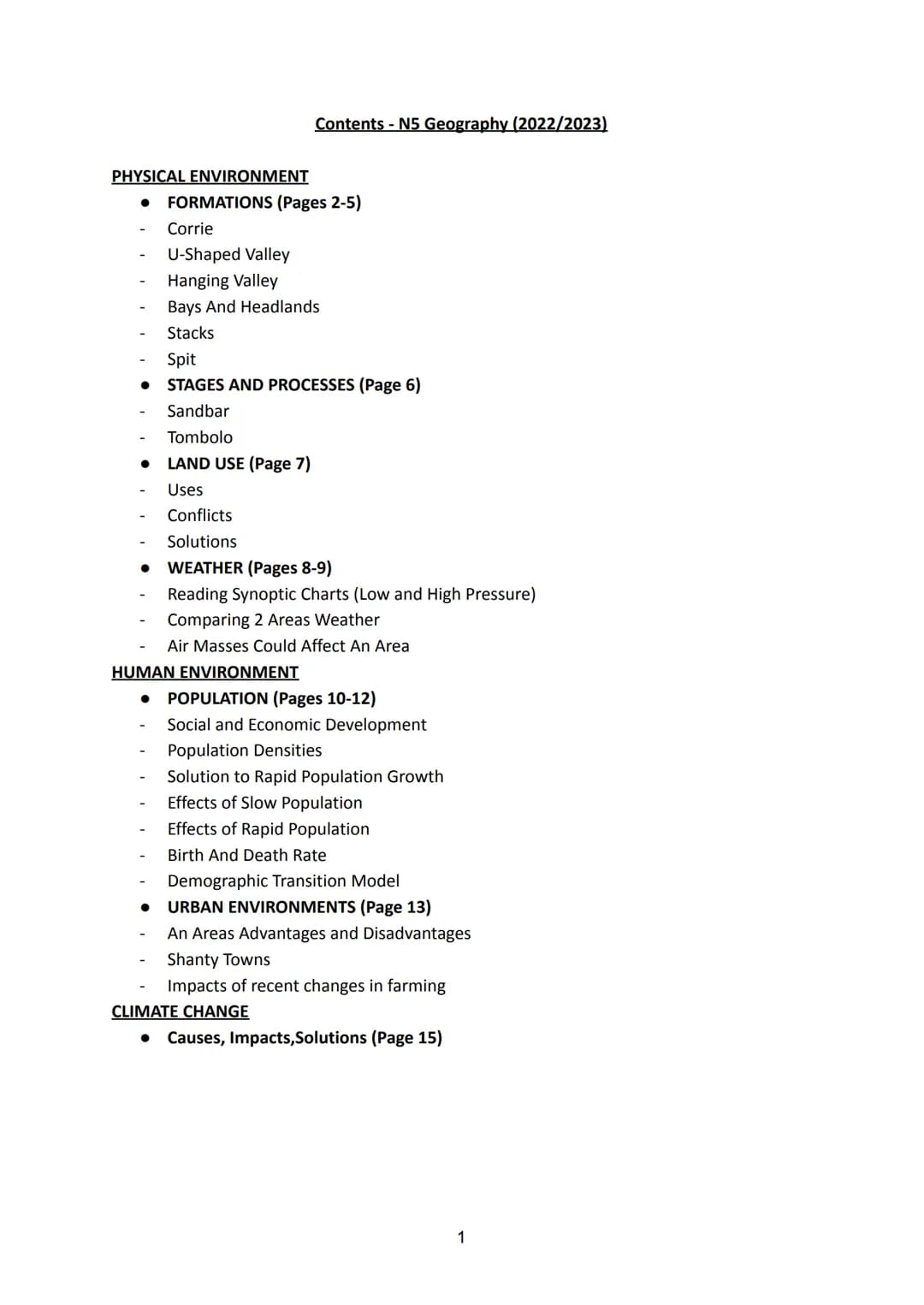 PHYSICAL ENVIRONMENT
● FORMATIONS (Pages 2-5)
Corrie
U-Shaped Valley
Hanging Valley
Contents - N5 Geography (2022/2023)
Bays And Headlands
S