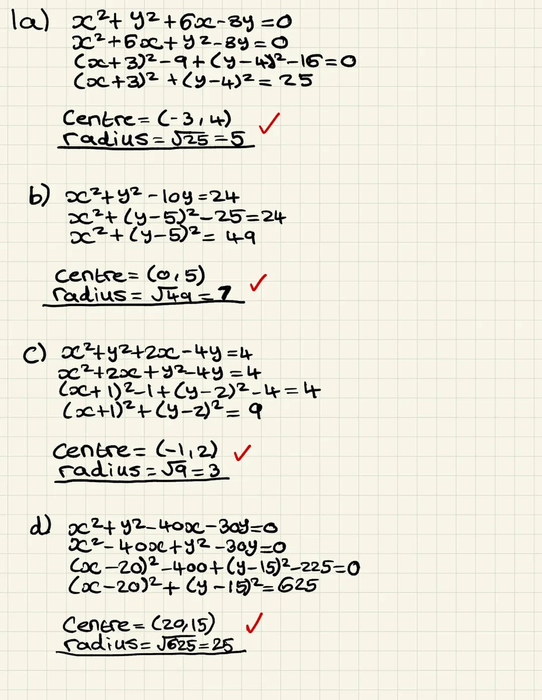 CIRCLES
1.
2.
3.
4.
5.
6.
Write each circle in standard form and hence state the centre and radius:
[8]
(a)
(c)
(a)
P = (6, 2) and Q = (9, 6