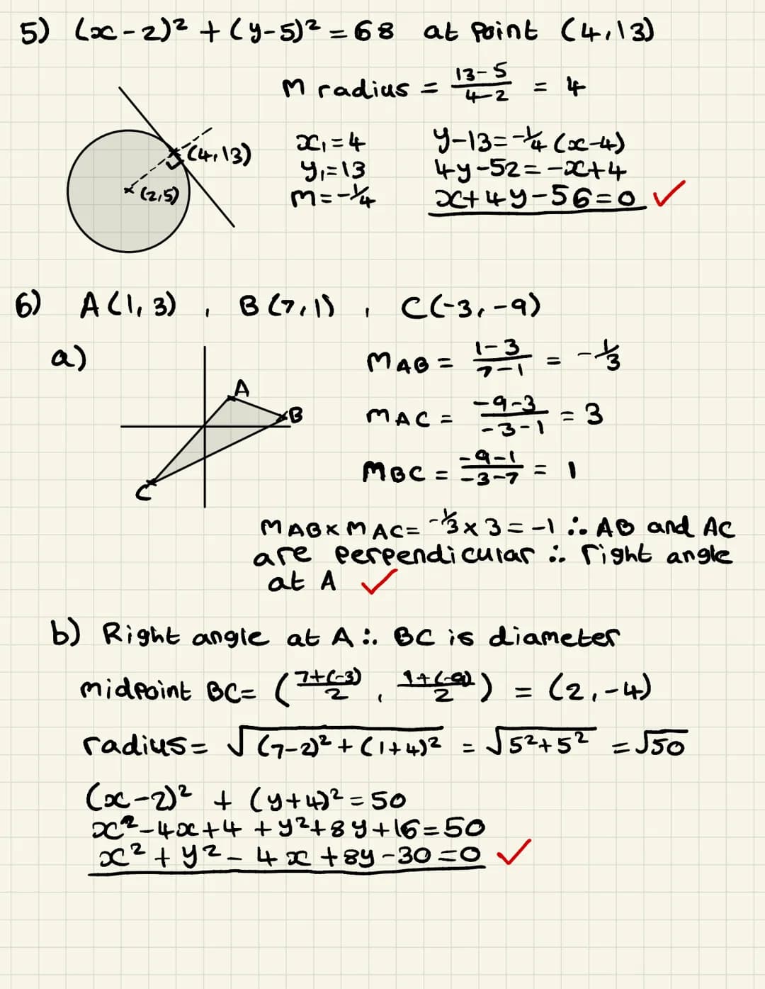CIRCLES
1.
2.
3.
4.
5.
6.
Write each circle in standard form and hence state the centre and radius:
[8]
(a)
(c)
(a)
P = (6, 2) and Q = (9, 6