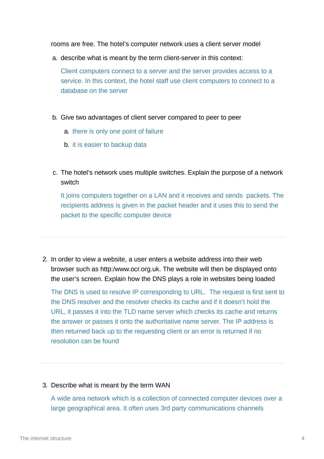 The internet structure
●
a home network is connected to the internet via a router
o the router is connected to an internet service provider
