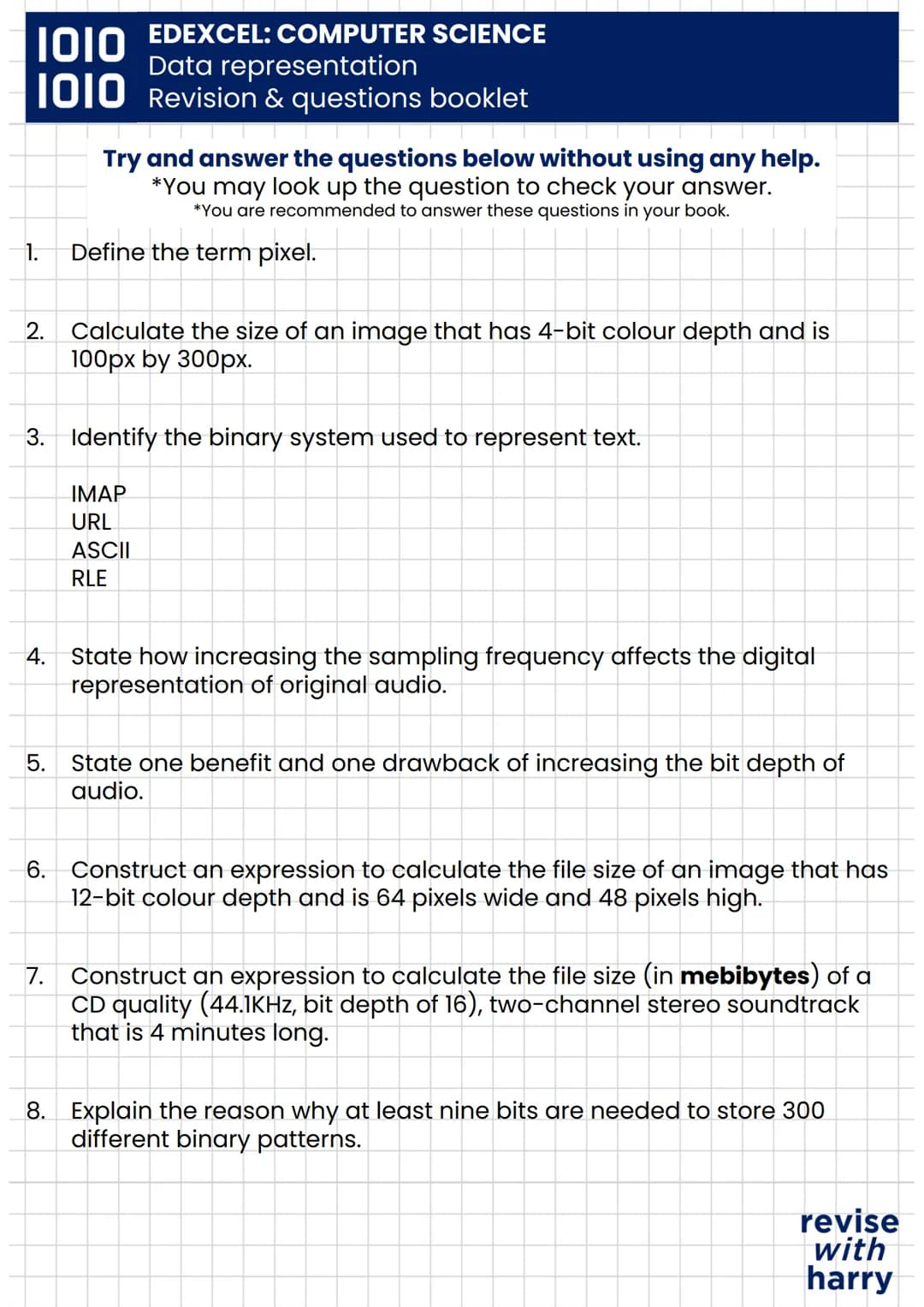 1010
EDEXCEL: COMPUTER SCIENCE
Data representation
1010 Revision & questions booklet
WHAT IS ASCII?
ASCII stands for the American Standard
C