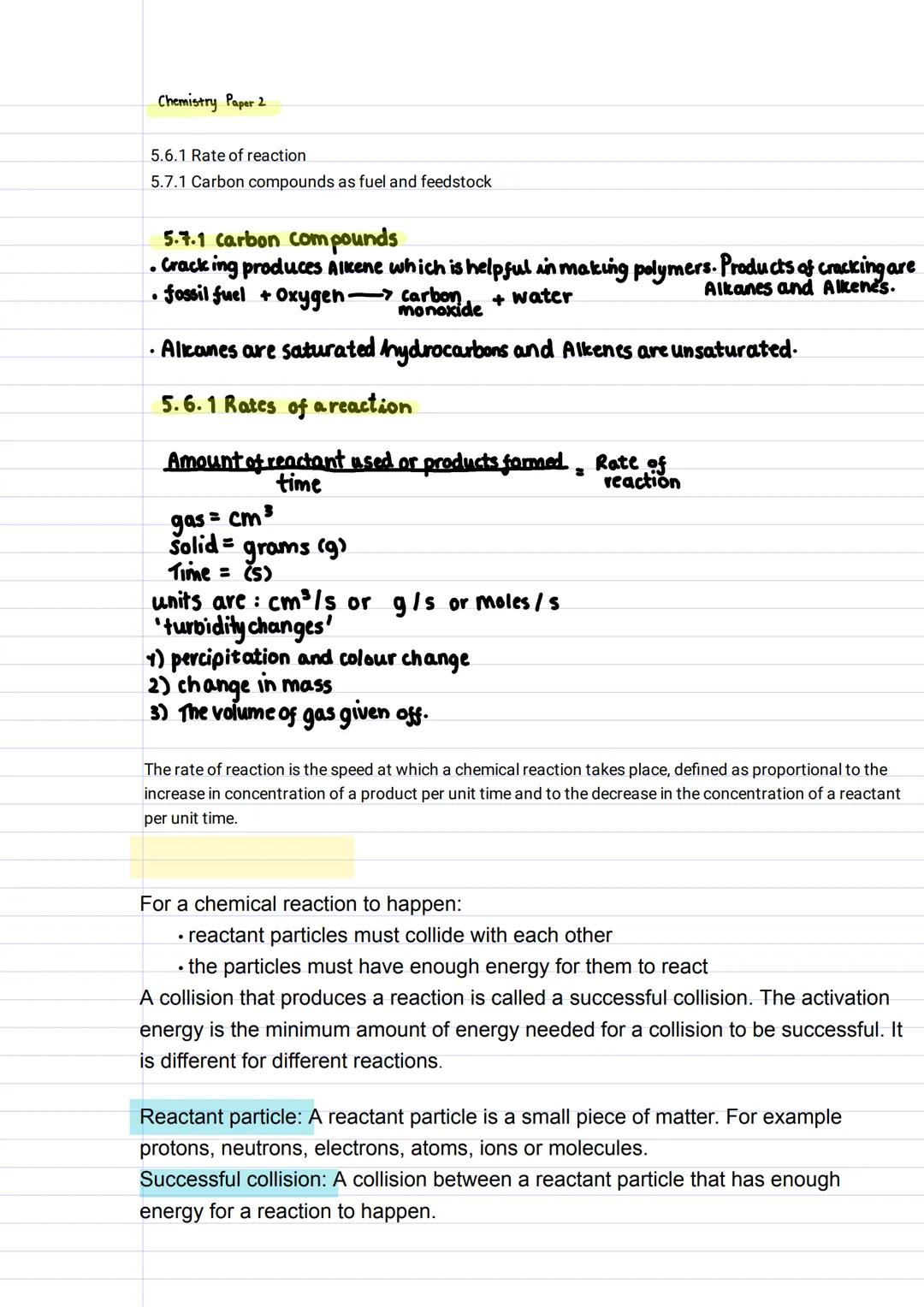 Chemistry Paper 2

5.6.1 Rate of reaction
5.7.1 Carbon compounds as fuel and feedstock

5.7.1 Carbon compounds
*   Cracking produces Alkene 