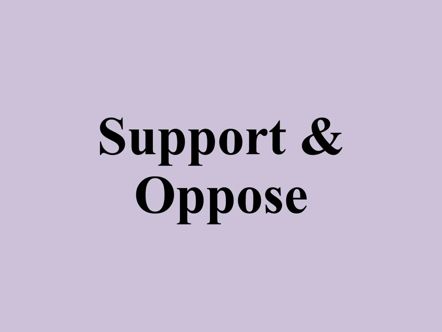 
<h2 id="supportopposeoptionchoice">Support &amp; Oppose Option / Choice</h2>
<p>When faced with a statement, it's important to provide evid