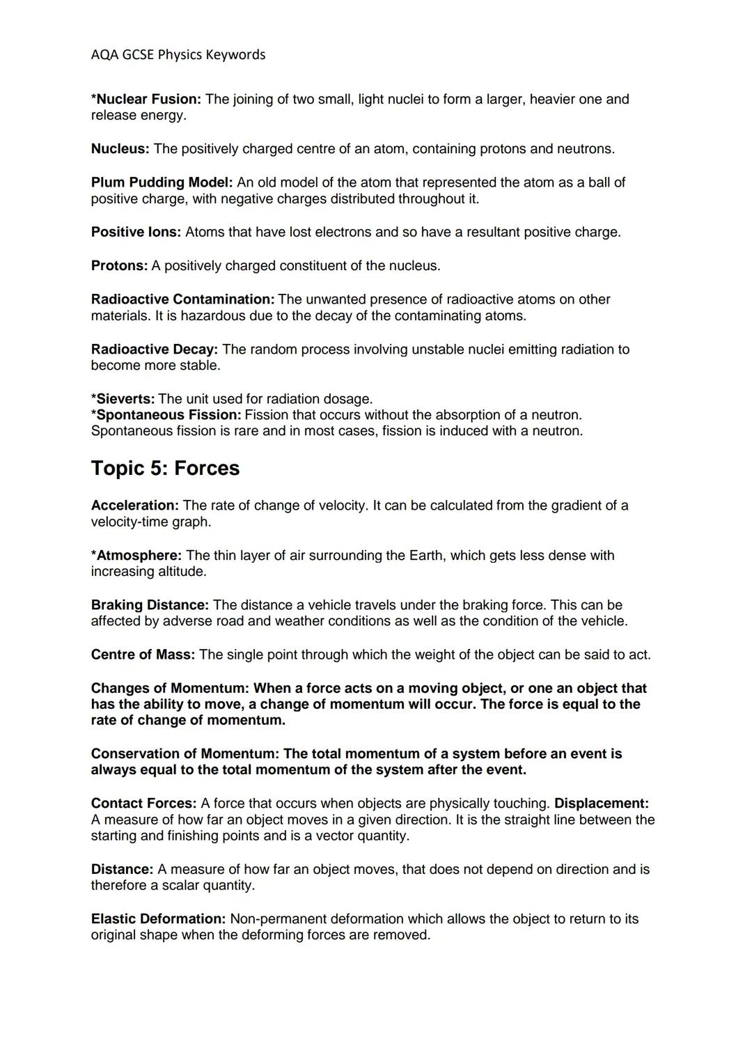# AQA GCSE Physics Keywords

Waste Energy: Energy that isn't usefully used for the purpose of the system.

Watt: A unit of power. One Watt i