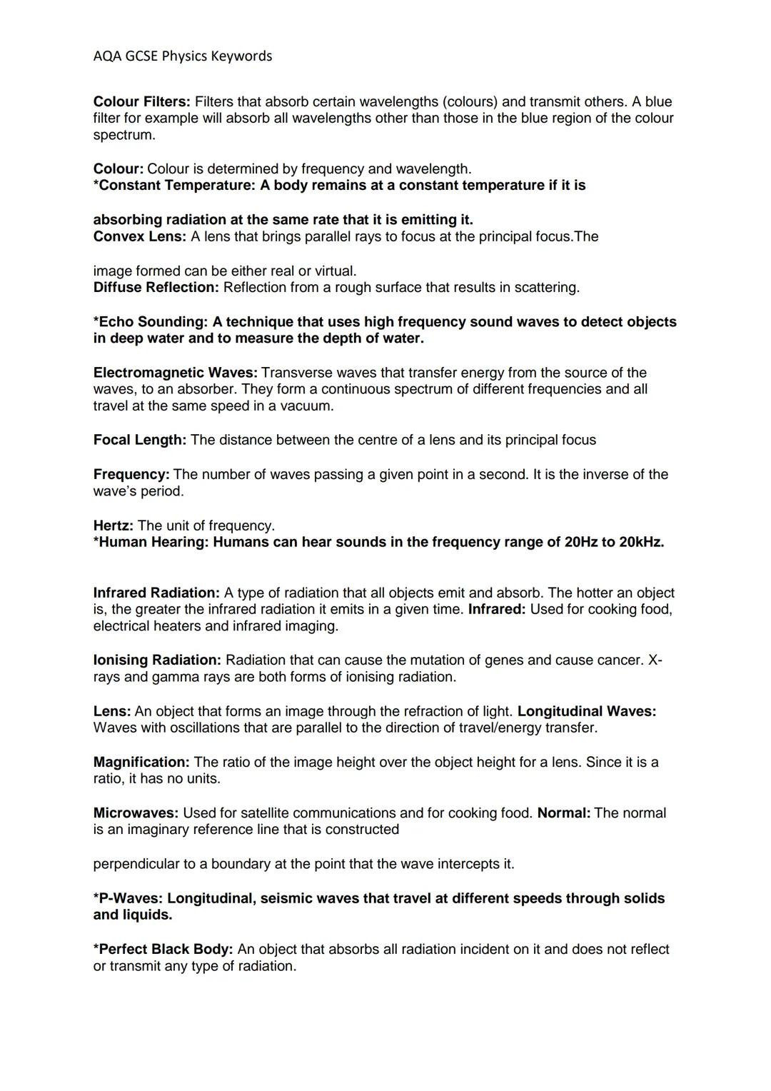 # AQA GCSE Physics Keywords

Waste Energy: Energy that isn't usefully used for the purpose of the system.

Watt: A unit of power. One Watt i