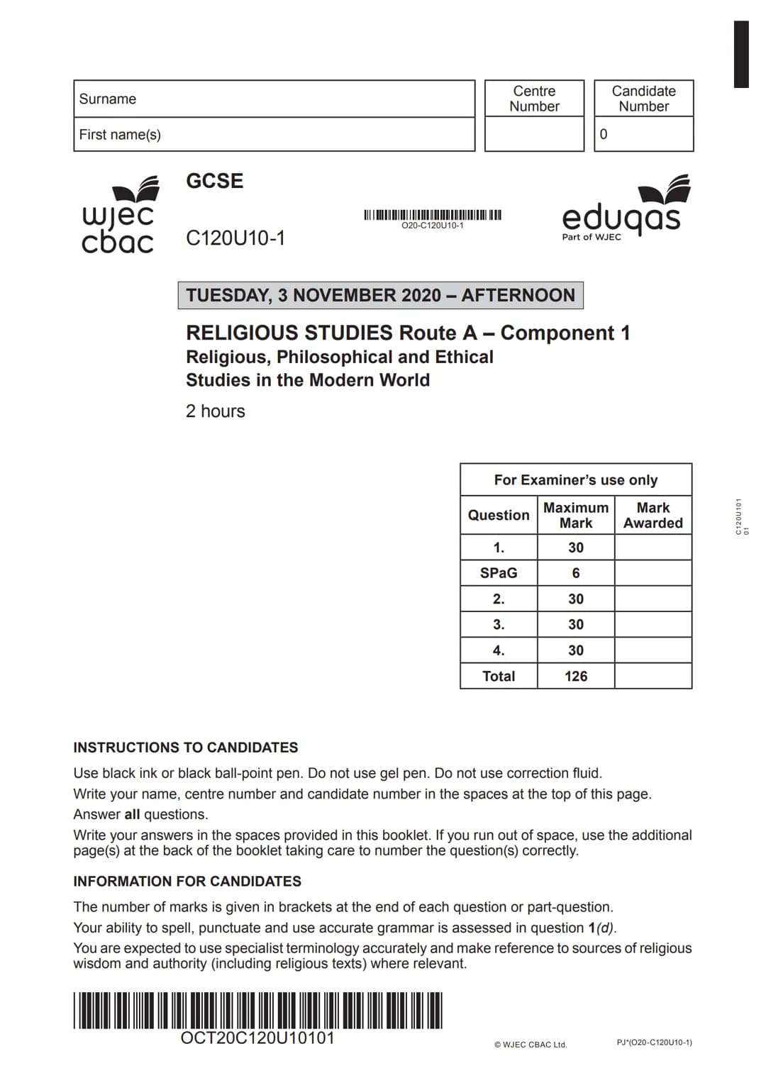 Surname
First name(s)
wjec
cbac
GCSE
C120U10-1
020-C120U10-1
Centre
Number
TUESDAY, 3 NOVEMBER 2020-AFTERNOON
RELIGIOUS STUDIES Route A
Reli