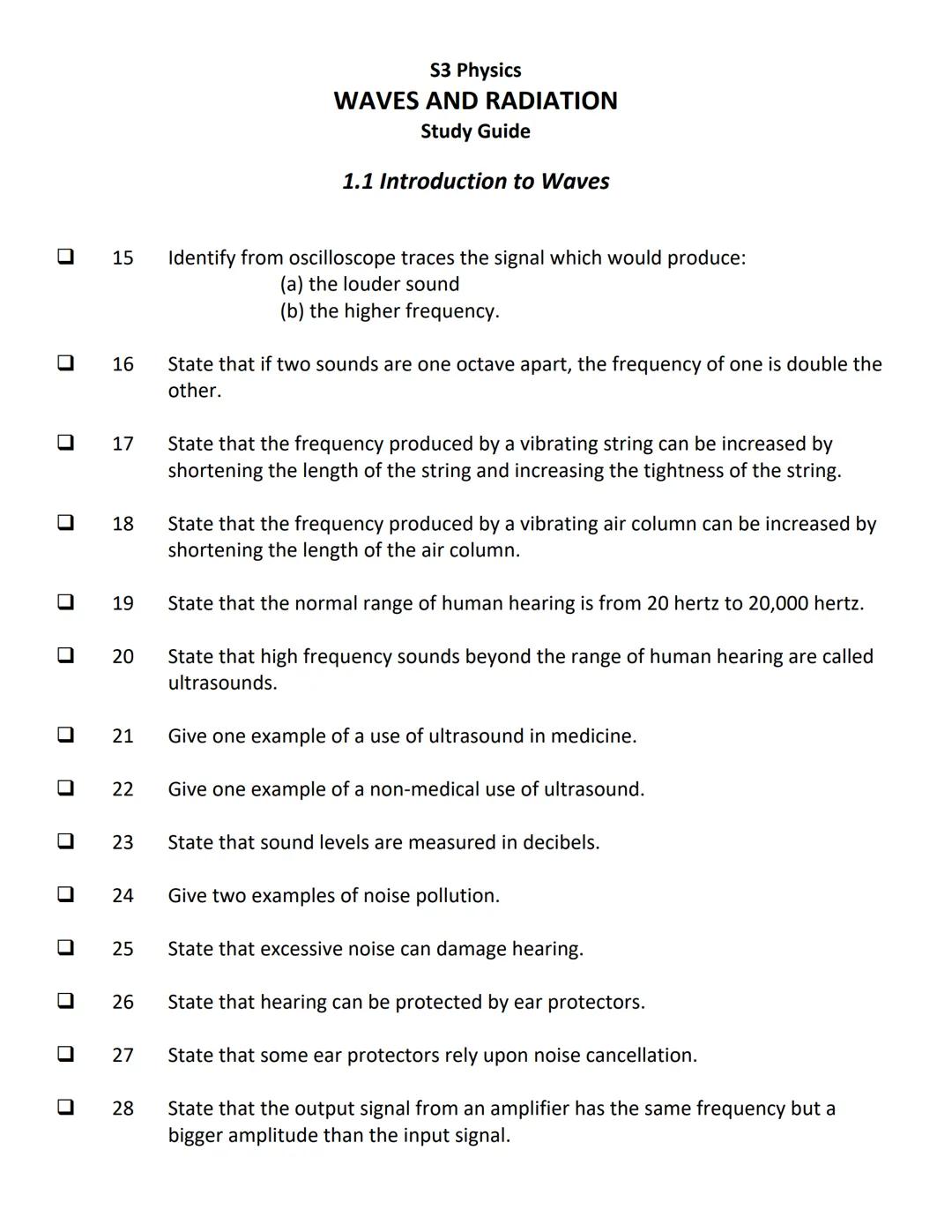 At the end of the section you should be able to:
U
0
U
■
U
U
■
0
1 State that a wave transfers energy.
Carry out calculations involving the 
