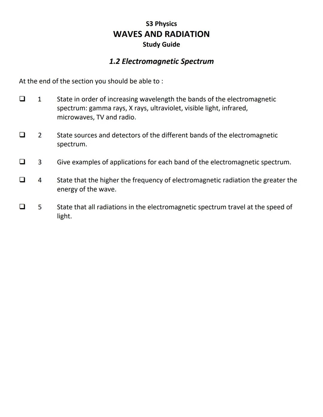 At the end of the section you should be able to:
U
0
U
■
U
U
■
0
1 State that a wave transfers energy.
Carry out calculations involving the 