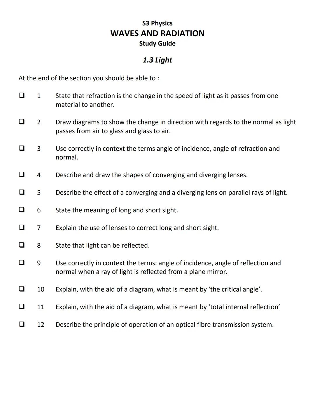 At the end of the section you should be able to:
U
0
U
■
U
U
■
0
1 State that a wave transfers energy.
Carry out calculations involving the 