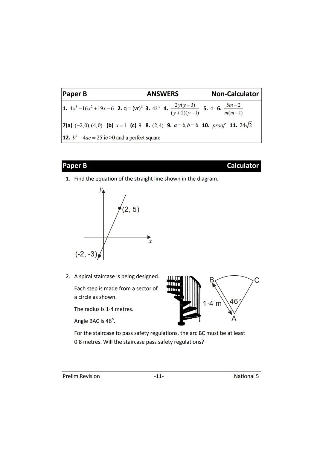 MATHEMATICS
N5
Prelim
Revision
(with answers) FORMULAE LIST
The roots of:
Sine Rule:
Cosine Rule:
Area of a triangle:
Volume of a sphere:
Vo