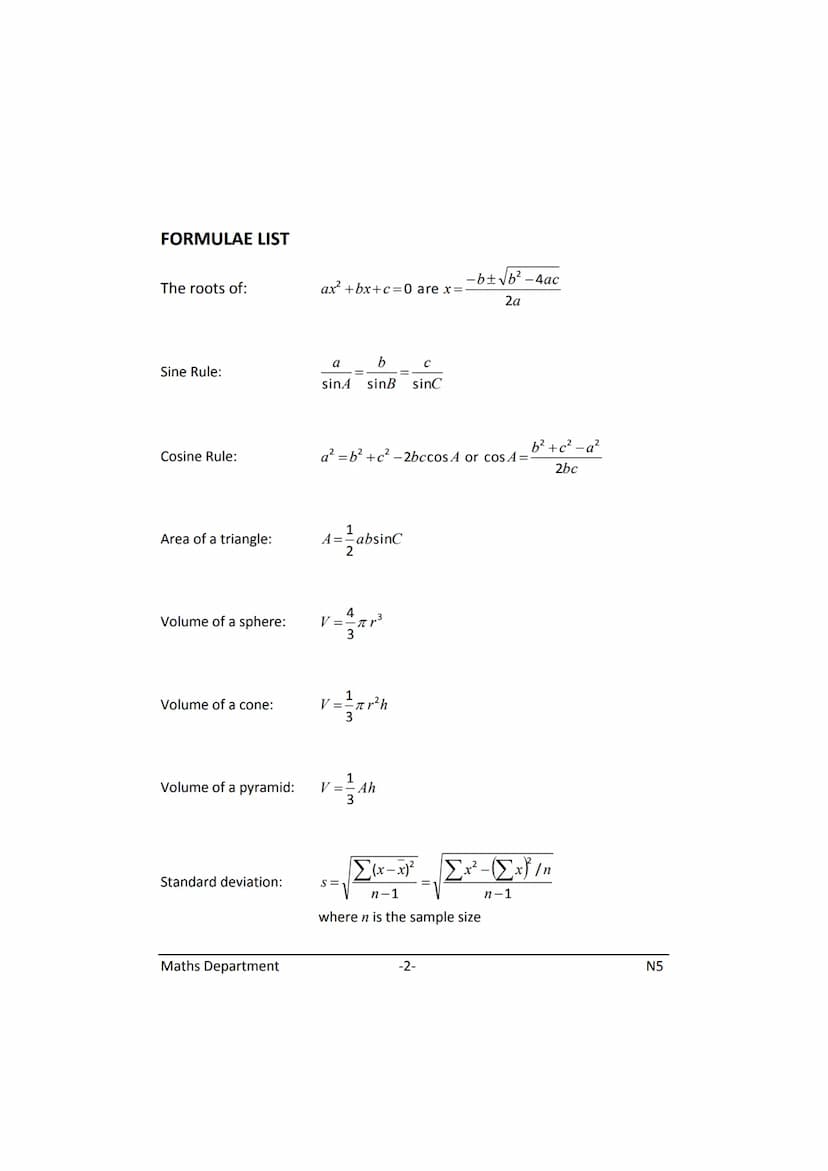 MATHEMATICS
N5
Prelim
Revision
(with answers) FORMULAE LIST
The roots of:
Sine Rule:
Cosine Rule:
Area of a triangle:
Volume of a sphere:
Vo