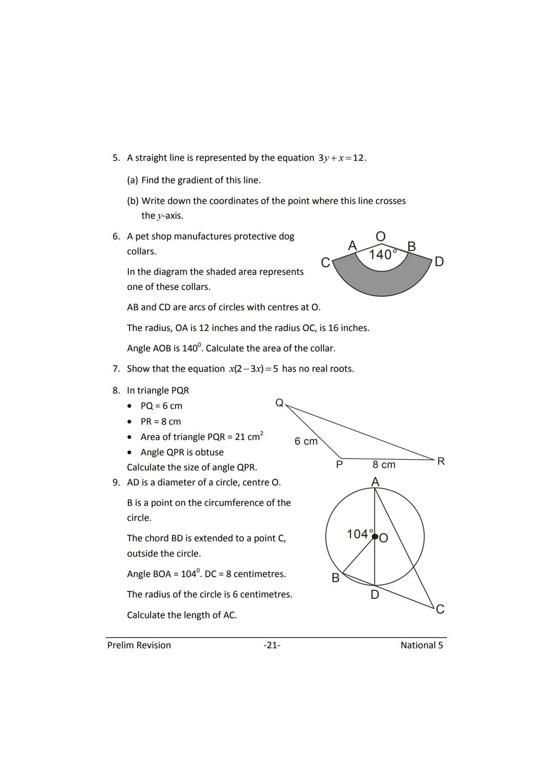 MATHEMATICS
N5
Prelim
Revision
(with answers) FORMULAE LIST
The roots of:
Sine Rule:
Cosine Rule:
Area of a triangle:
Volume of a sphere:
Vo