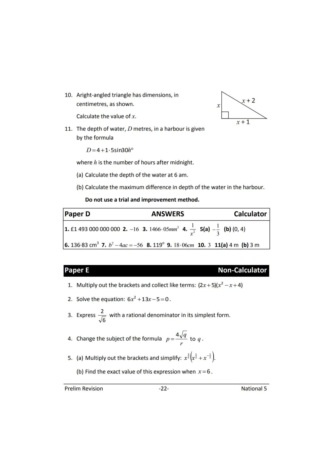 MATHEMATICS
N5
Prelim
Revision
(with answers) FORMULAE LIST
The roots of:
Sine Rule:
Cosine Rule:
Area of a triangle:
Volume of a sphere:
Vo