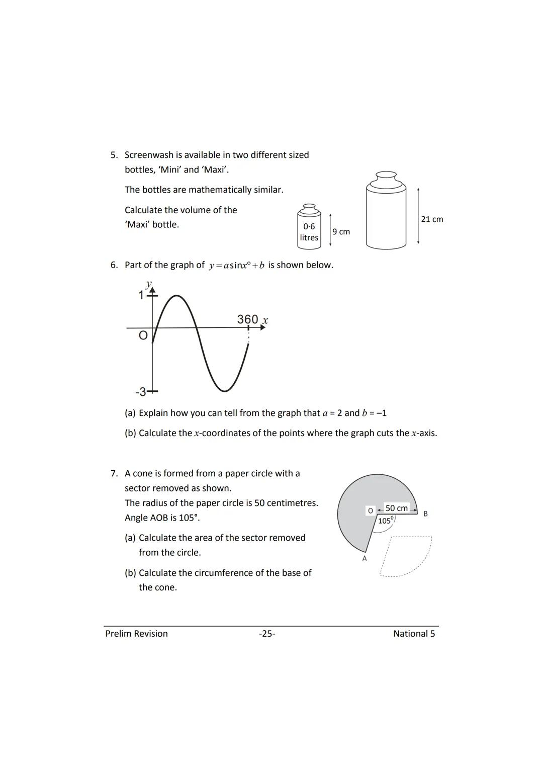 MATHEMATICS
N5
Prelim
Revision
(with answers) FORMULAE LIST
The roots of:
Sine Rule:
Cosine Rule:
Area of a triangle:
Volume of a sphere:
Vo