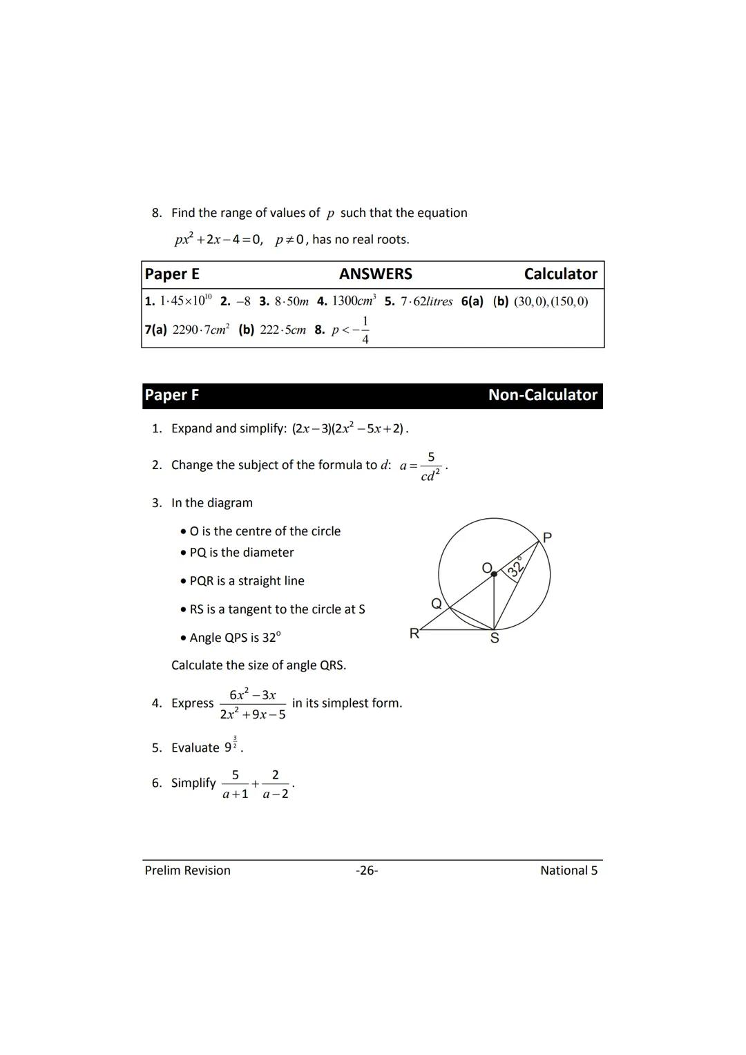 MATHEMATICS
N5
Prelim
Revision
(with answers) FORMULAE LIST
The roots of:
Sine Rule:
Cosine Rule:
Area of a triangle:
Volume of a sphere:
Vo