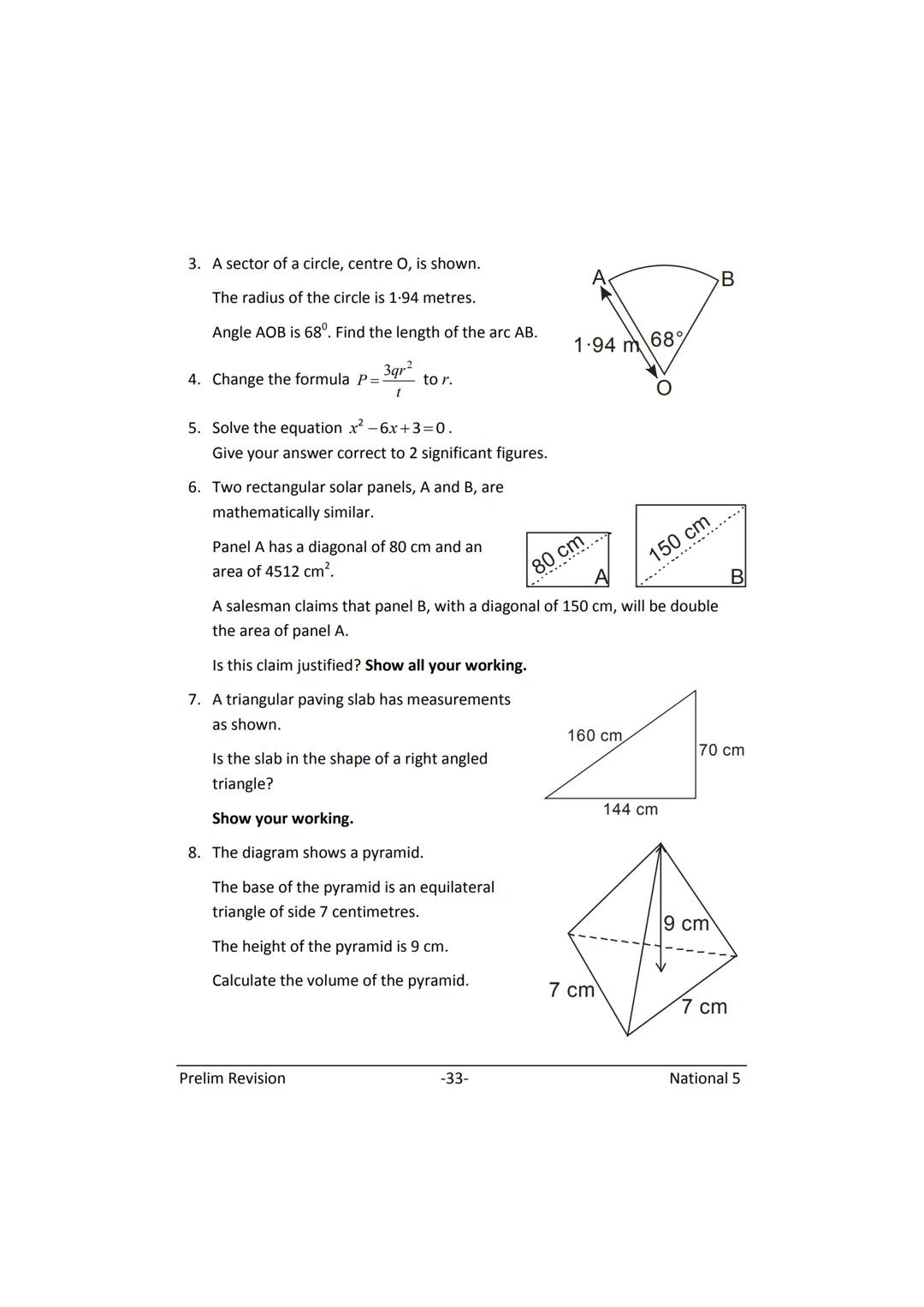 MATHEMATICS
N5
Prelim
Revision
(with answers) FORMULAE LIST
The roots of:
Sine Rule:
Cosine Rule:
Area of a triangle:
Volume of a sphere:
Vo