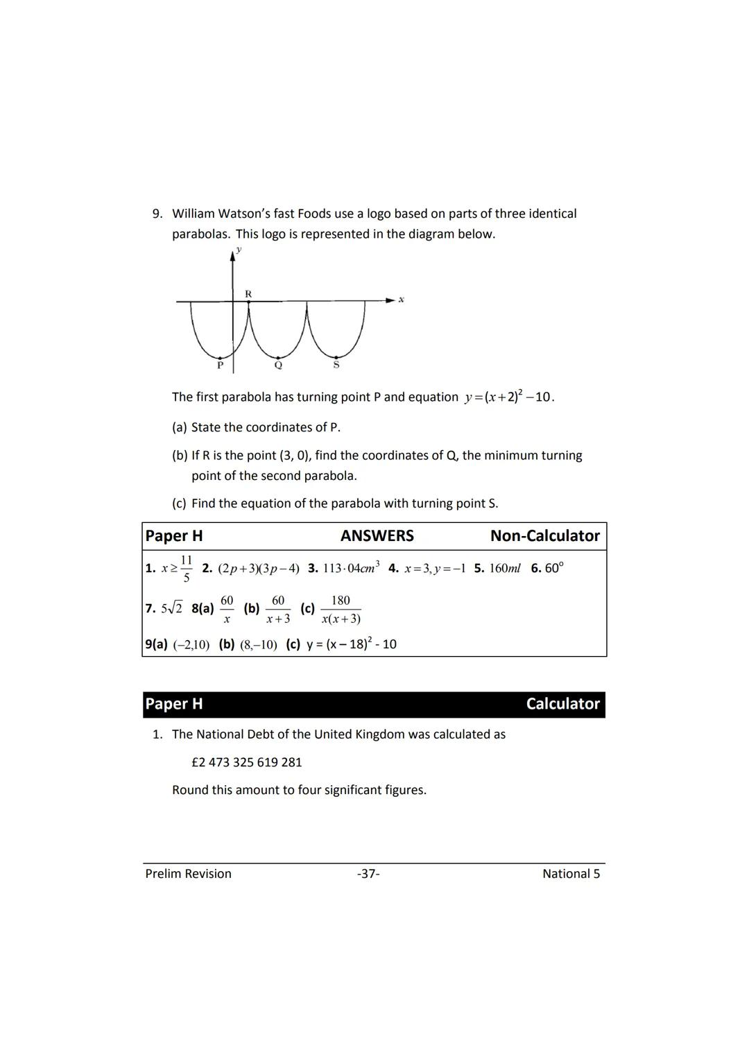 MATHEMATICS
N5
Prelim
Revision
(with answers) FORMULAE LIST
The roots of:
Sine Rule:
Cosine Rule:
Area of a triangle:
Volume of a sphere:
Vo