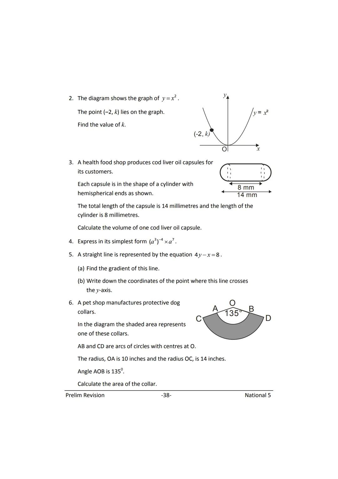 MATHEMATICS
N5
Prelim
Revision
(with answers) FORMULAE LIST
The roots of:
Sine Rule:
Cosine Rule:
Area of a triangle:
Volume of a sphere:
Vo