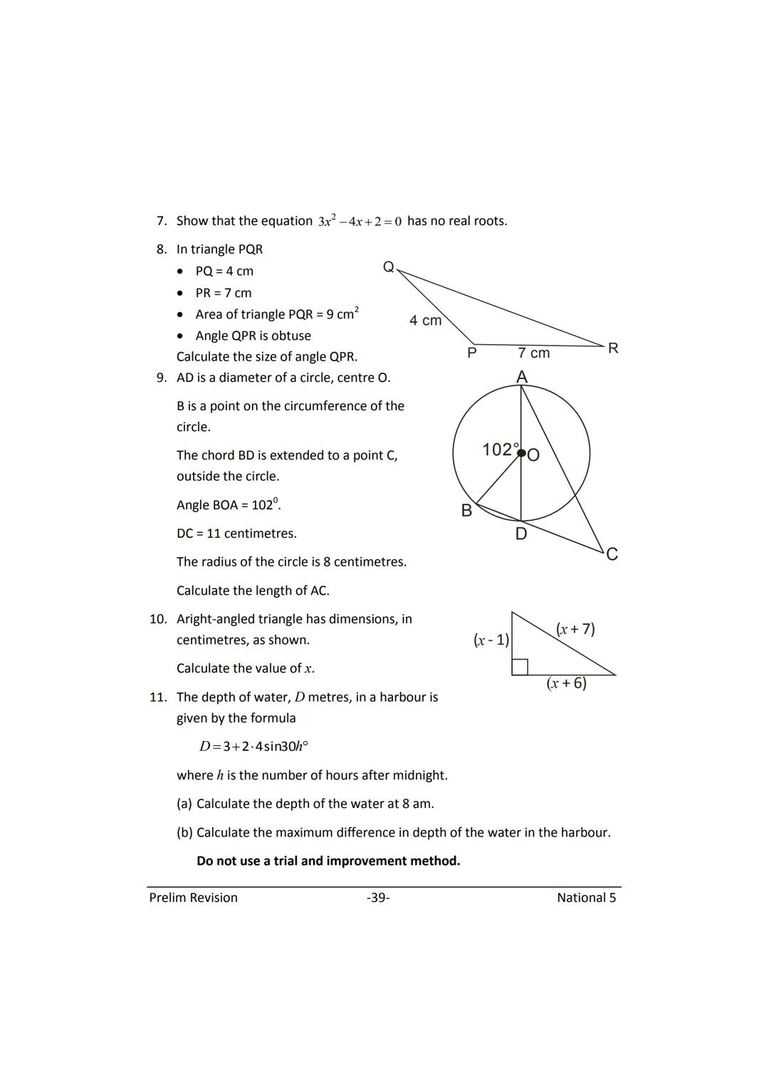 MATHEMATICS
N5
Prelim
Revision
(with answers) FORMULAE LIST
The roots of:
Sine Rule:
Cosine Rule:
Area of a triangle:
Volume of a sphere:
Vo