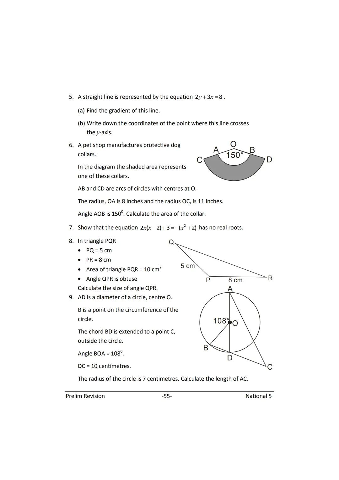 MATHEMATICS
N5
Prelim
Revision
(with answers) FORMULAE LIST
The roots of:
Sine Rule:
Cosine Rule:
Area of a triangle:
Volume of a sphere:
Vo