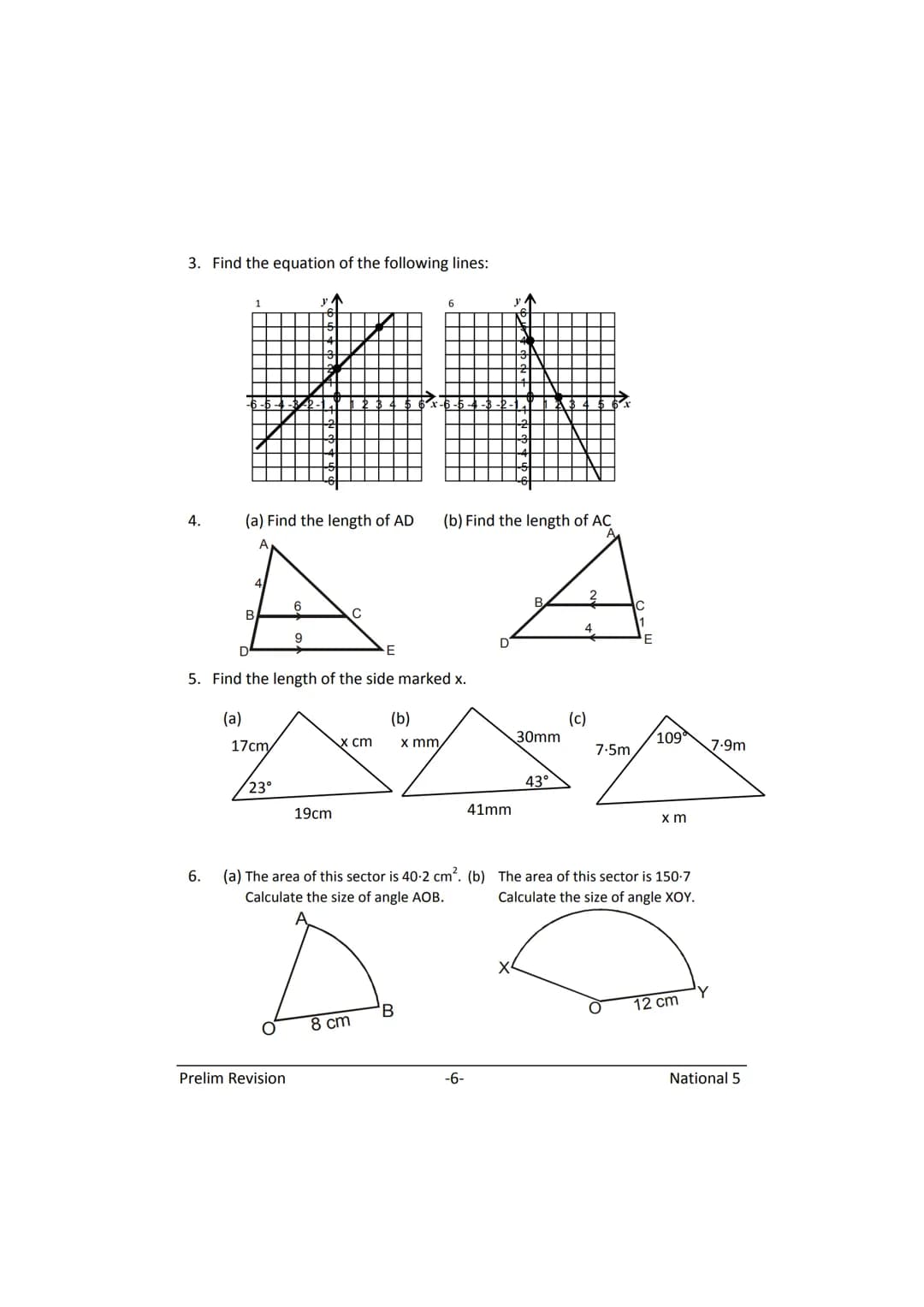 MATHEMATICS
N5
Prelim
Revision
(with answers) FORMULAE LIST
The roots of:
Sine Rule:
Cosine Rule:
Area of a triangle:
Volume of a sphere:
Vo