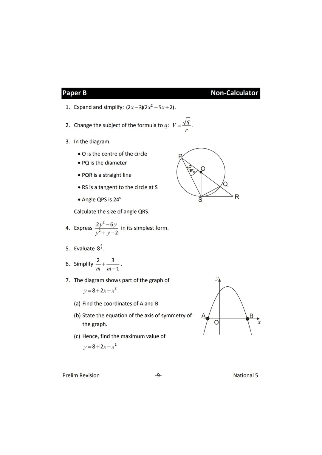 MATHEMATICS
N5
Prelim
Revision
(with answers) FORMULAE LIST
The roots of:
Sine Rule:
Cosine Rule:
Area of a triangle:
Volume of a sphere:
Vo