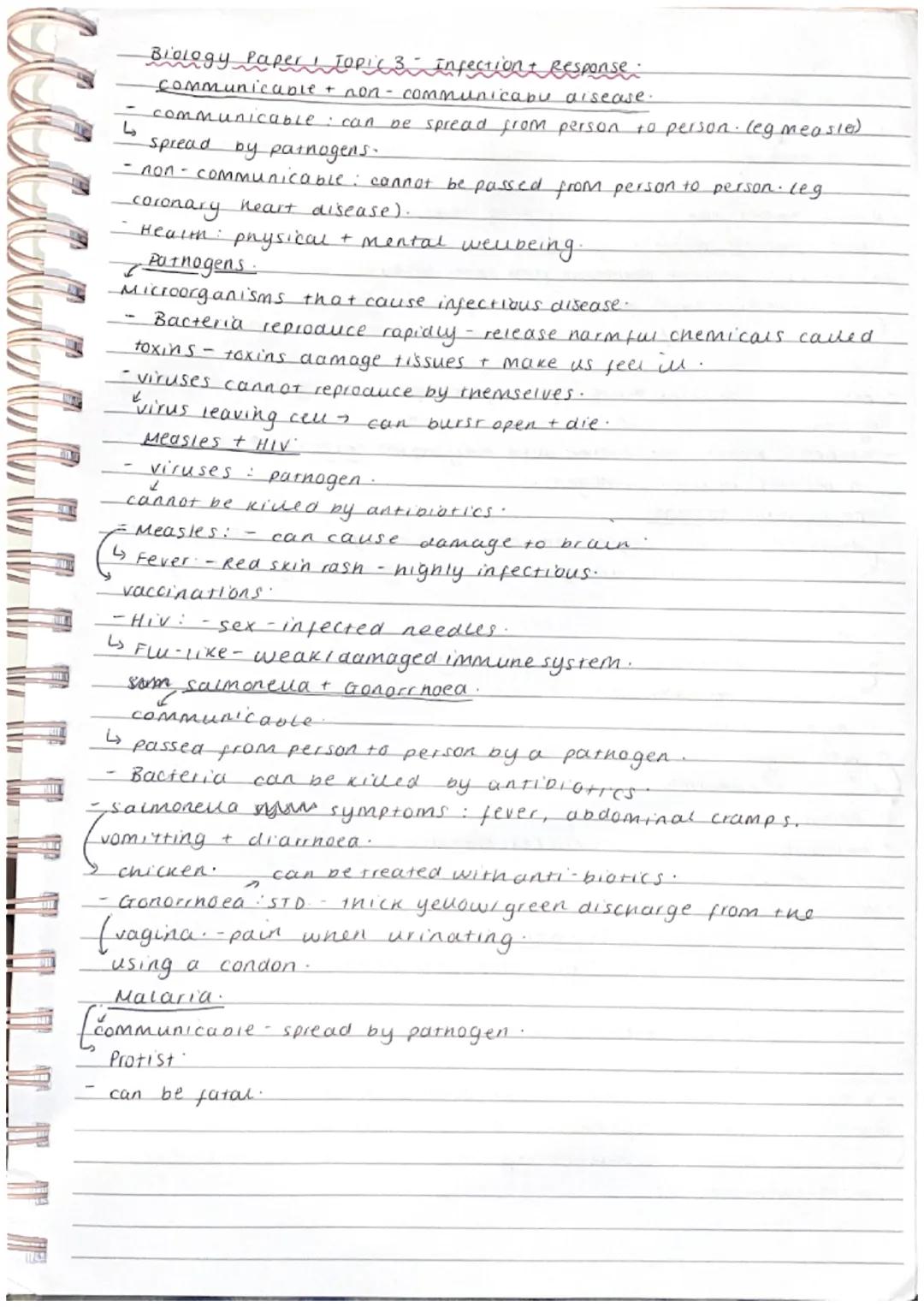 TALL
Biology Paper ! Topic 3 Infection + Response:
communicable + non-communicable disease.
communicable: can
spread by pathogens.
-non-comm