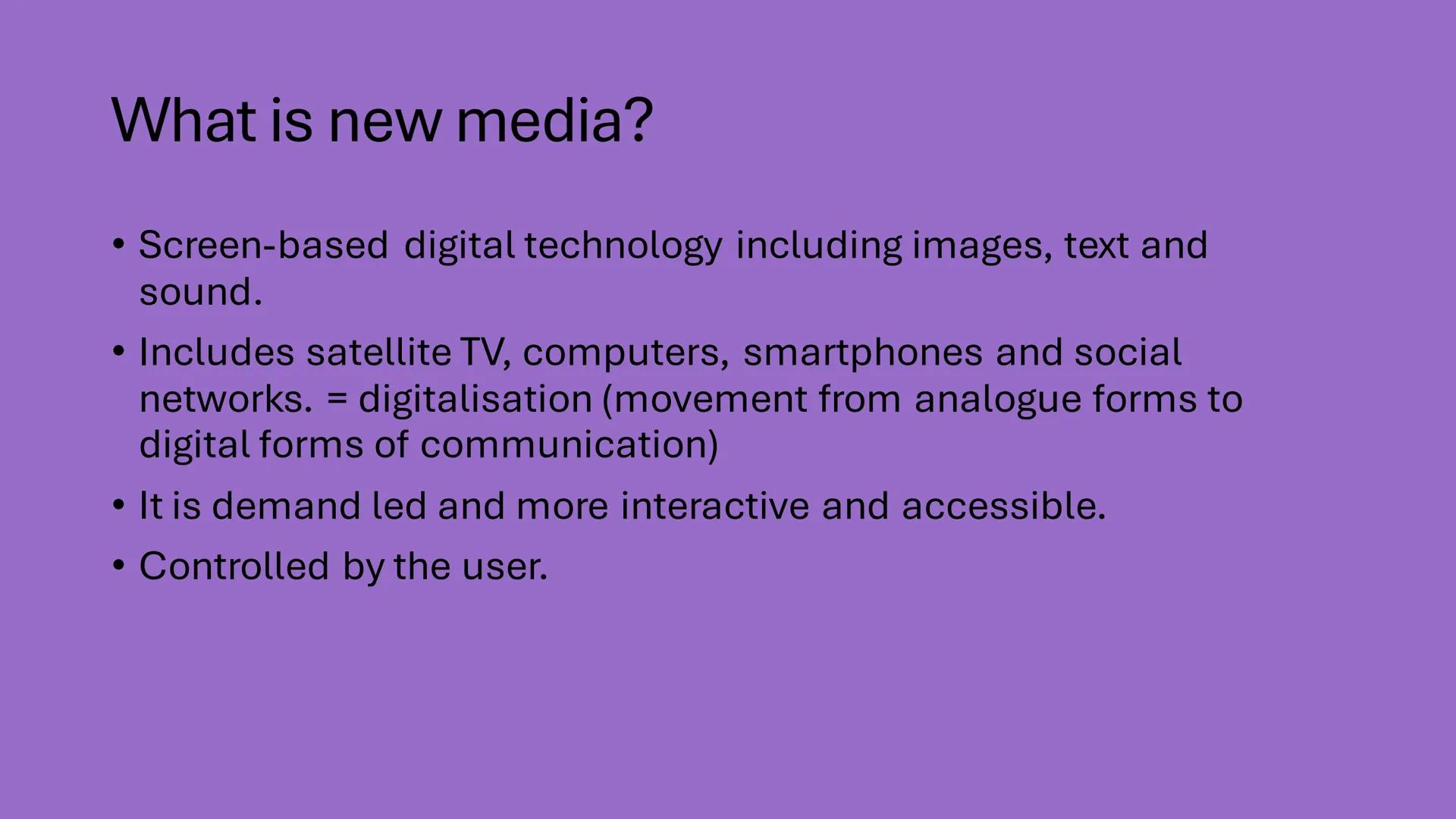 New media
Knowunity: @grack69 What is old media?
• Media that communicated uniform messages in a one way
.
process to very large mass audien