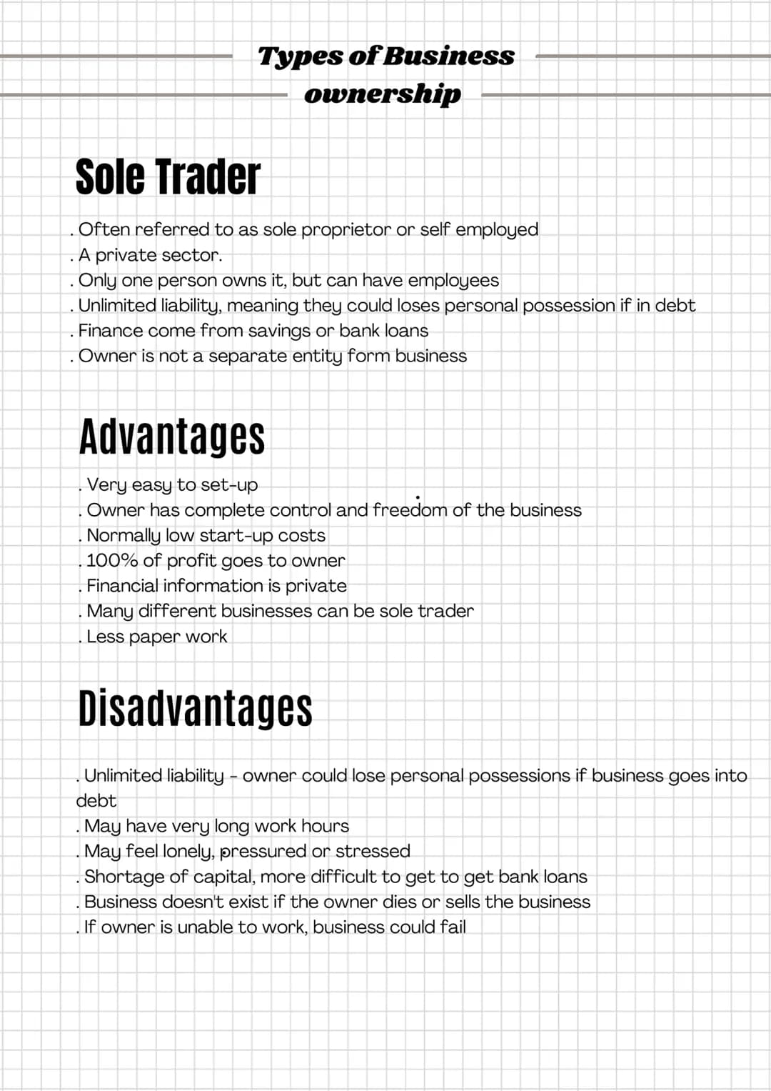 
<h2 id="soletrader">Sole Trader</h2>
<p>Sole Trader, often referred to as a sole proprietor or self-employed, is a private sector type of b