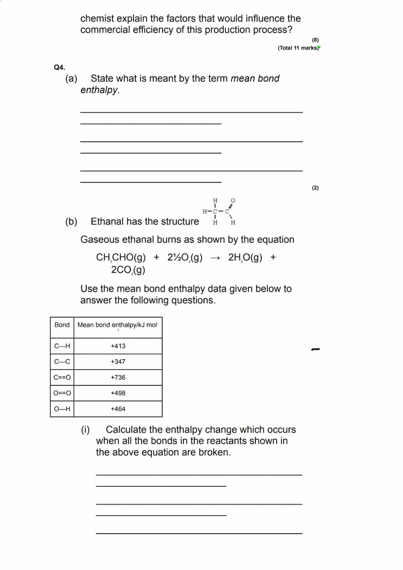 Q1.
Energetics - Bond Enthalpies - Questions
This question is about enthalpy changes.
(a) Write an equation, including state symbols, to
sho