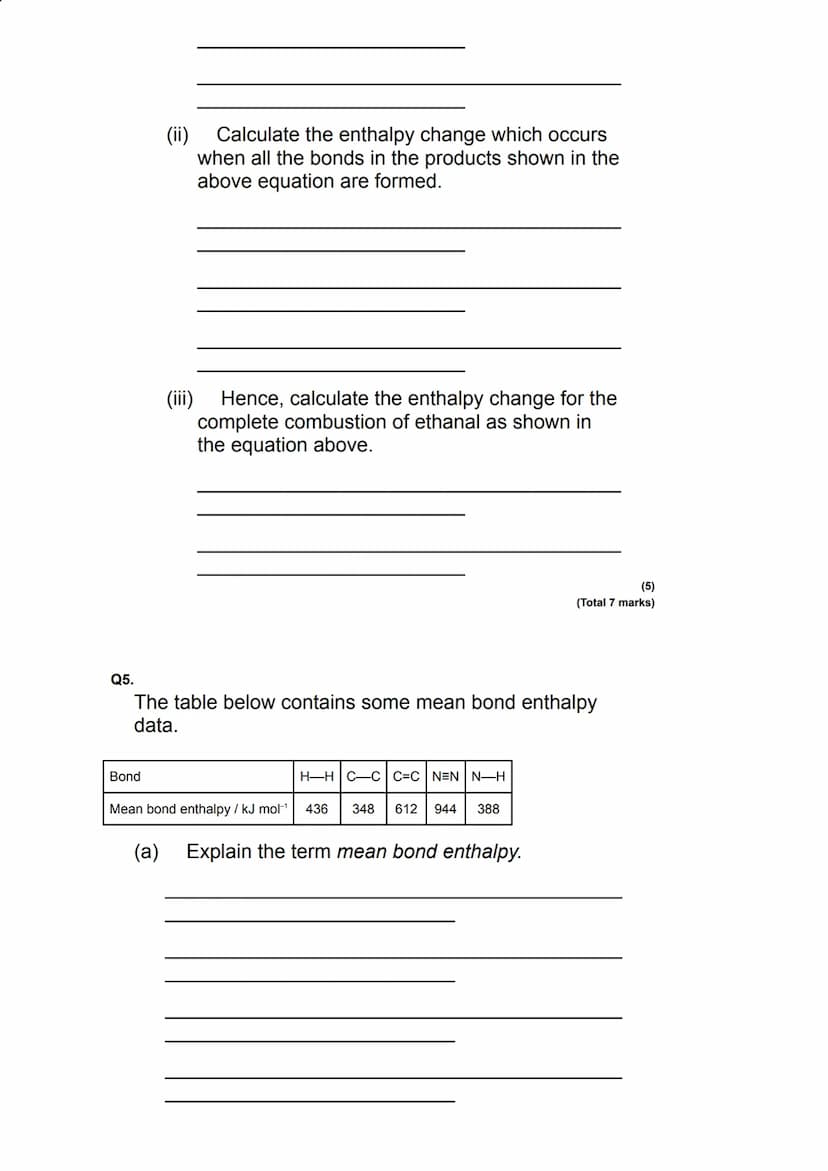 Q1.
Energetics - Bond Enthalpies - Questions
This question is about enthalpy changes.
(a) Write an equation, including state symbols, to
sho