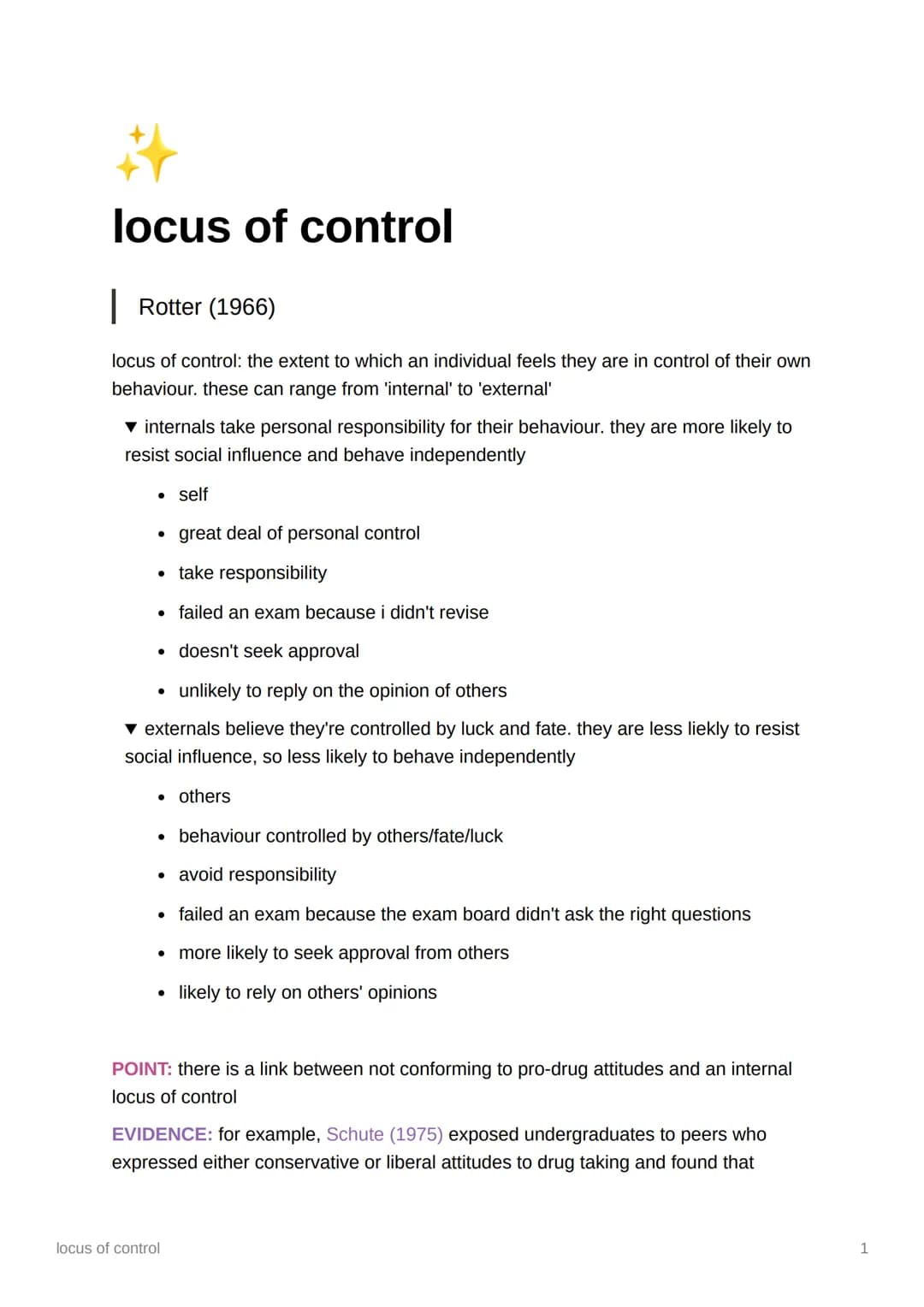 2
locus of control
Rotter (1966)
locus of control: the extent to which an individual feels they are in control of their own
behaviour. these