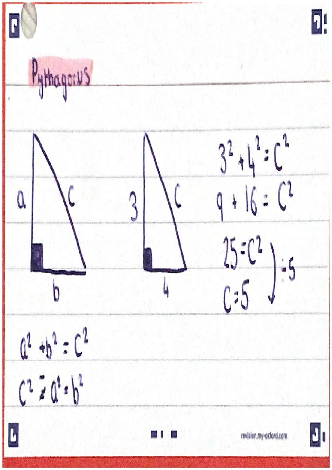 G
Pythagarus
a
L
b
0² +6² = C²
29-02 20
16
4
3² +4² = C²
9 + 16 = C²
25-0²
C-5
-5
revision.my-oxford.com
7!
J G
L
20m
T
Ã× 10²
Ax 10 =
2
8m
