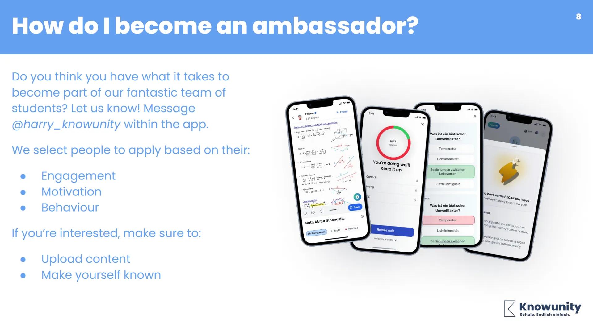 ol.
But
easier.

t
sier.
Knowunity
Ambassador
Program
ier.

1

Knowunity
Schule. Endlich einfach. But
easier.
ol.
# Content
1. What does an 