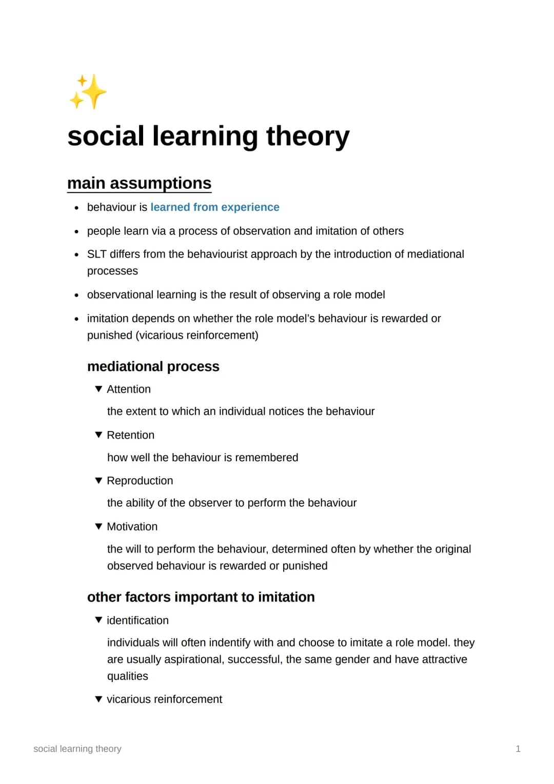 2
social learning theory
main assumptions
• behaviour is learned from experience
• people learn via a process of observation and imitation o