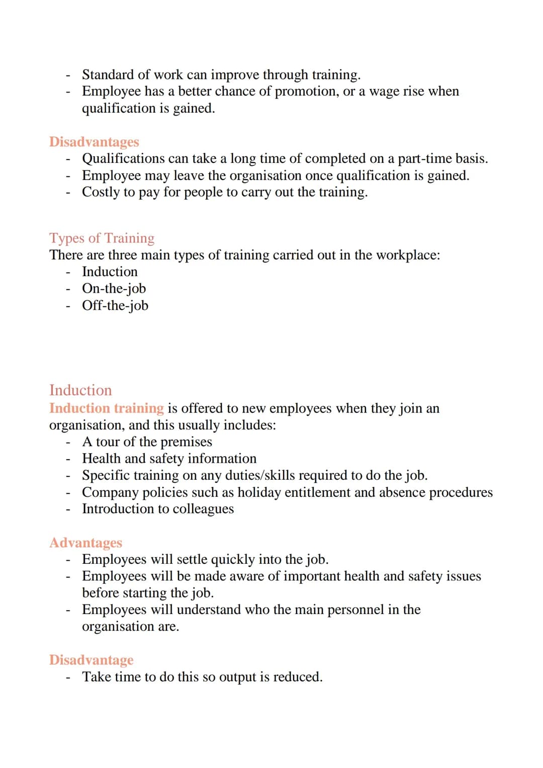 Training and Development
Methods of Training
There are different ways to train staff and each method has its own costs and
benefits. Differe