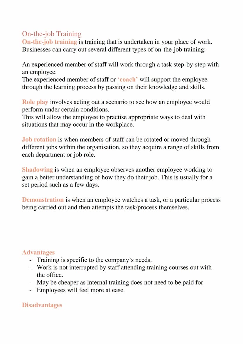 Training and Development
Methods of Training
There are different ways to train staff and each method has its own costs and
benefits. Differe