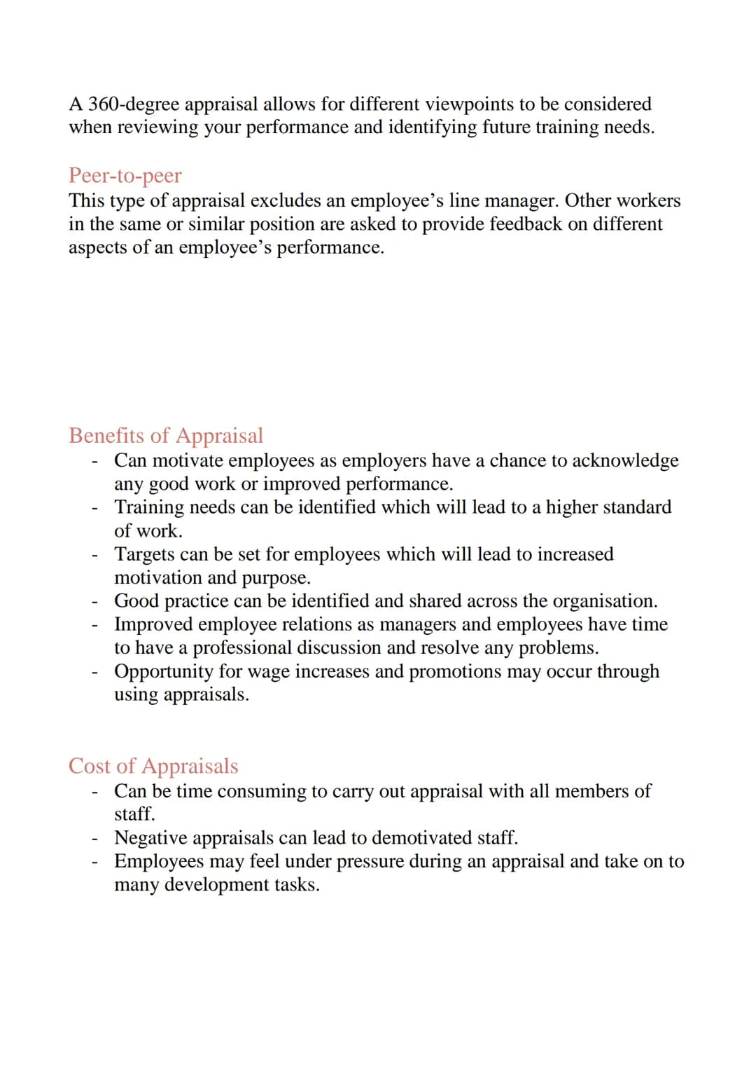 Training and Development
Methods of Training
There are different ways to train staff and each method has its own costs and
benefits. Differe