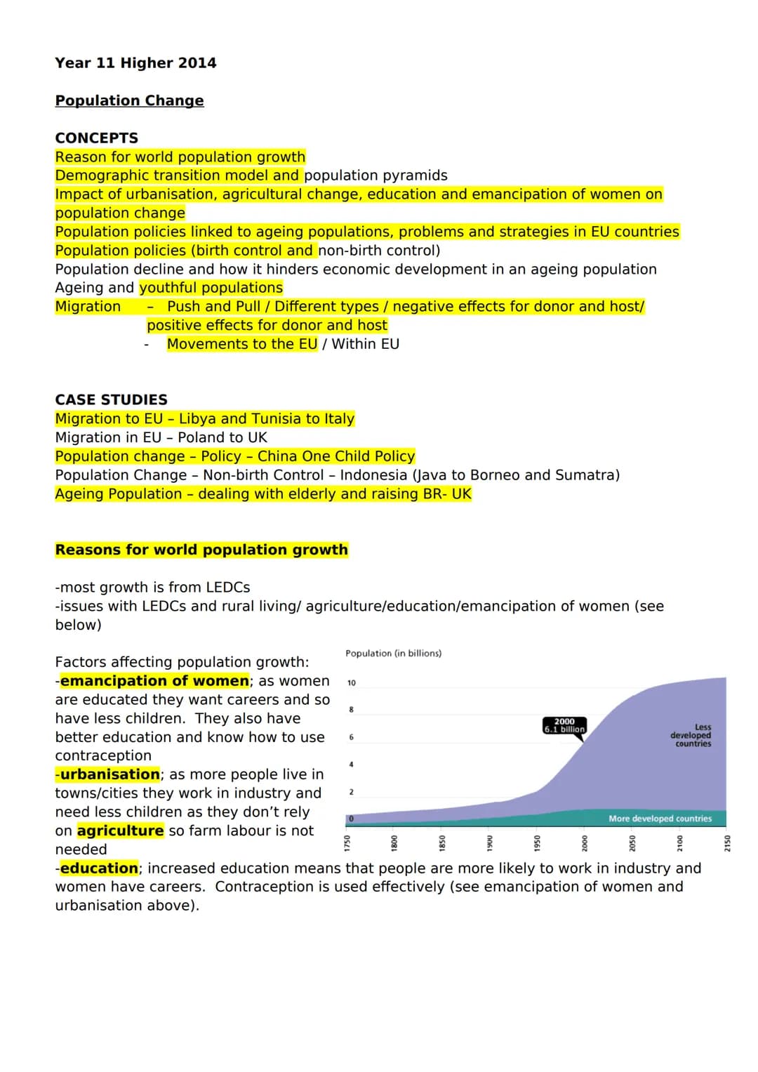 Year 11 Higher 2014
Population Change
CONCEPTS
Reason for world population growth
Demographic transition model and population pyramids
Impac
