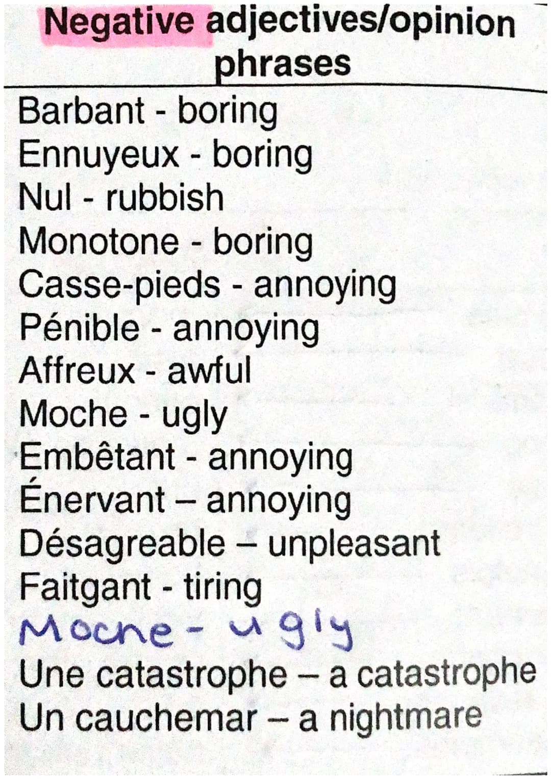 Positive adjectives
Sensass-brilliant
Intéressant- interesting
Passionnant - exciting
Formidable - brilliant
Super - great
Chouette - great
