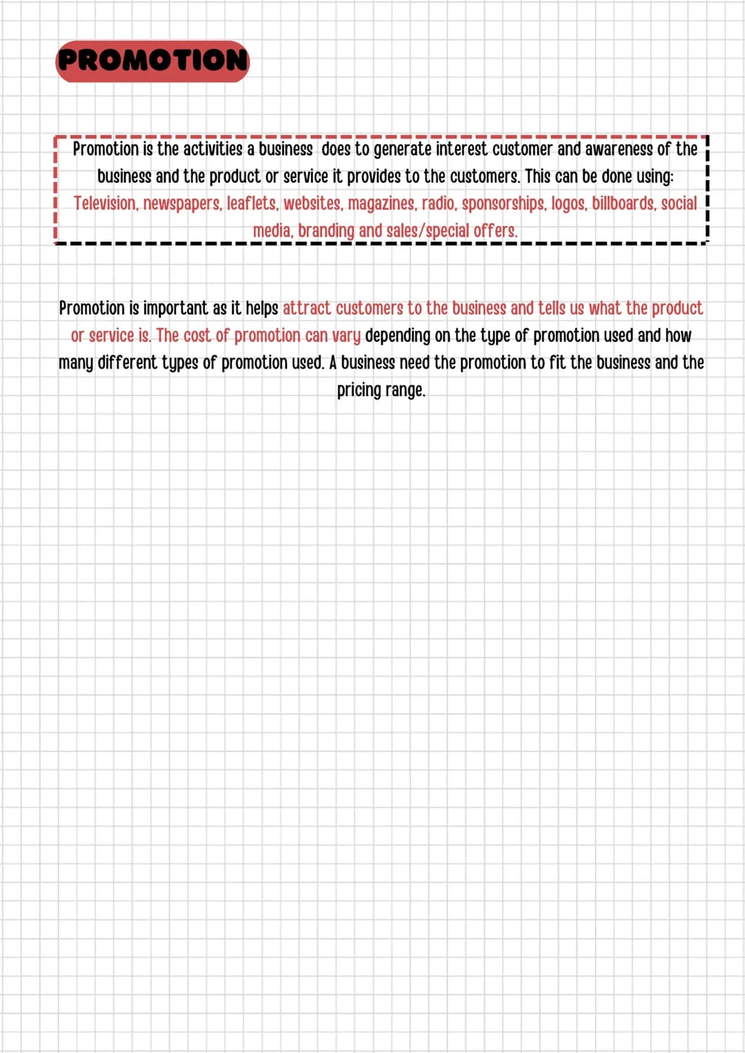 THE MARKETING MIX
The marketing mix is an analytic model used by businesses to attract customers. These are linked
to the 4Ps which are prod