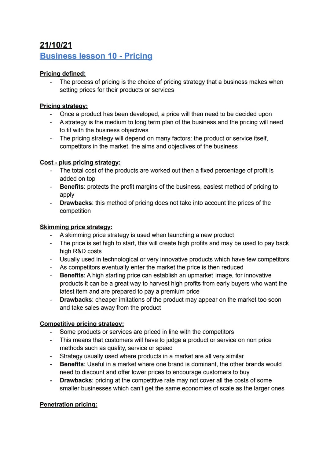21/10/21
Business lesson 10 - Pricing
Pricing defined:
The process of pricing is the choice of pricing strategy that a business makes when
s